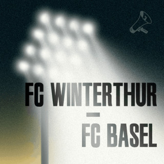 Runde 16: FC Winterthur - FC Basel 1:2